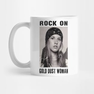 STEVIE NICKS ROCK ON GOLD DUST WOMAN Mug